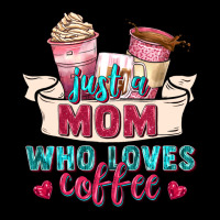 Just A Mom Who Loves Coffee Ladies Tee | Teevron