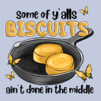 Some Of Yalls Biscuits Aint Done In The Middle Long Sleeve Tee | Teevron