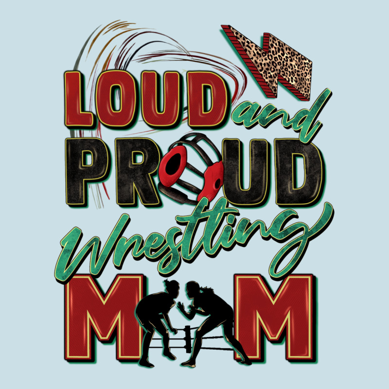 Loud And Proud Wrestling Mom Ladies Tee by Zillion Design Studio | Teevron