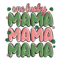 one lucky mama | Teevron