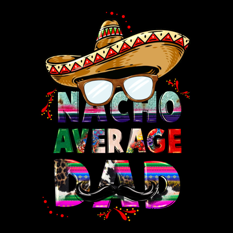 Nacho Average Dad Ladies Tee by CTS Tumbler Store | Teevron