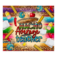nacho average teacher | Teevron