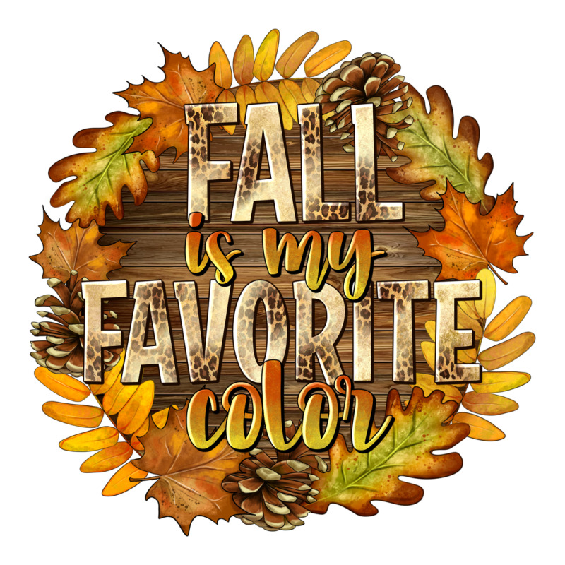 Fall Is My Favorite Color Premium Sweatshirt by texasbilliewilder | Teevron