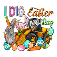 I dig Easter Day | Teevron
