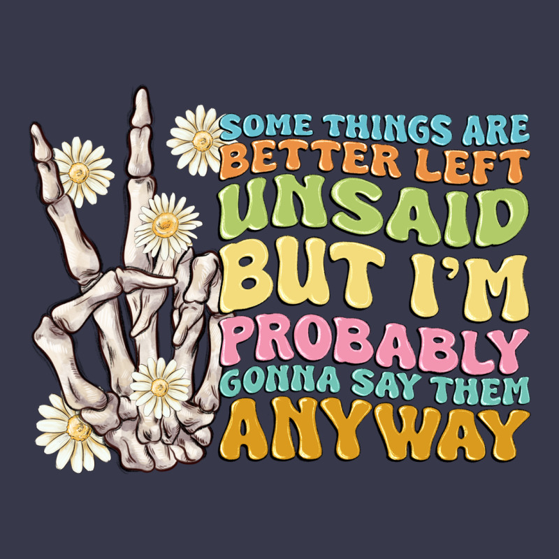 Some Things Are Better Left Unsaid Long Sleeve Tee by MaliasSmallBusiness | Teevron