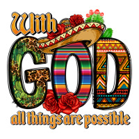 With God All Things Are Possible Ladies Tee | Teevron