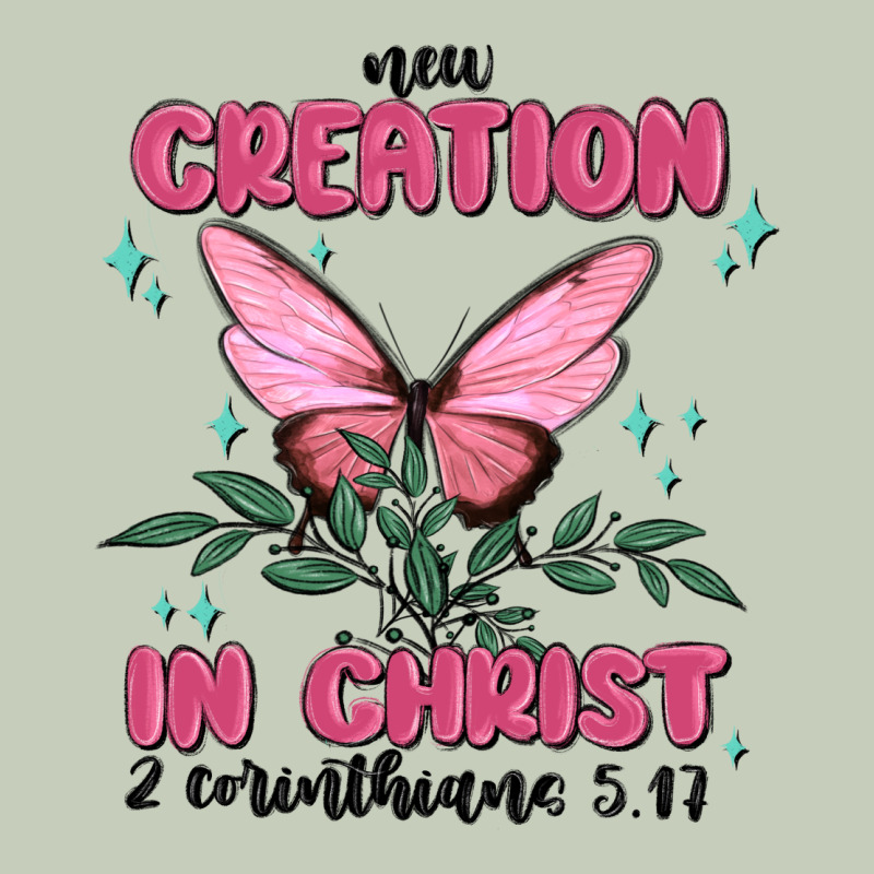 New Creation In Christ 2 Corinthians5.17 Classic Tee by MaliasSmallBusiness | Teevron