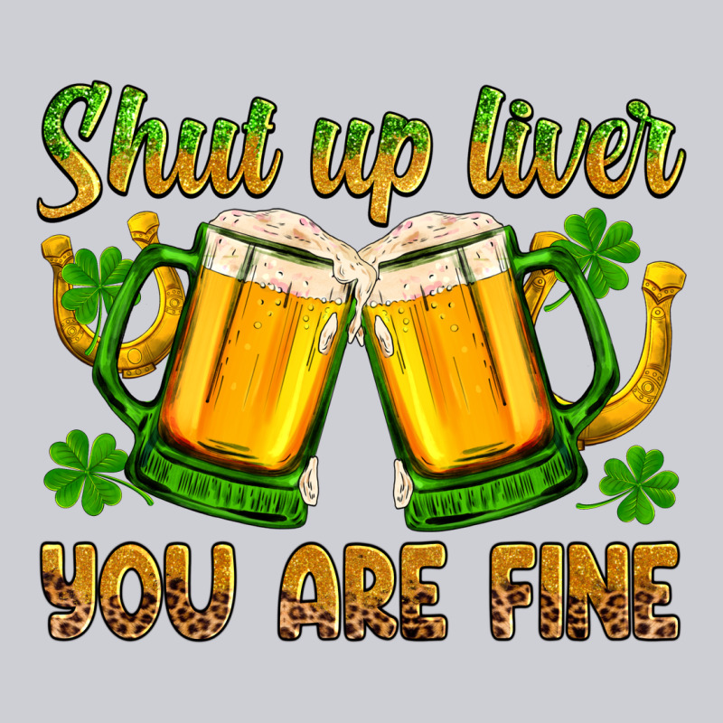 St. Patrick’s Day Shut Up Liver You Are Fine Urban Hoodie by OliviaCreatesArt | Teevron