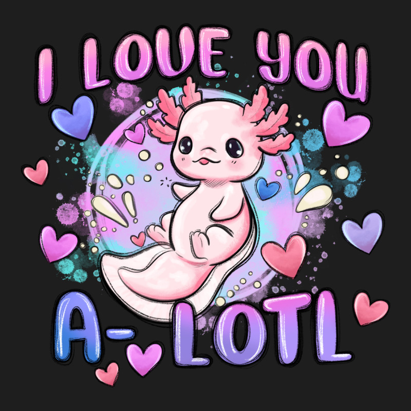 Love You A Lotl Classic Tee by MaliasSmallBusiness | Teevron