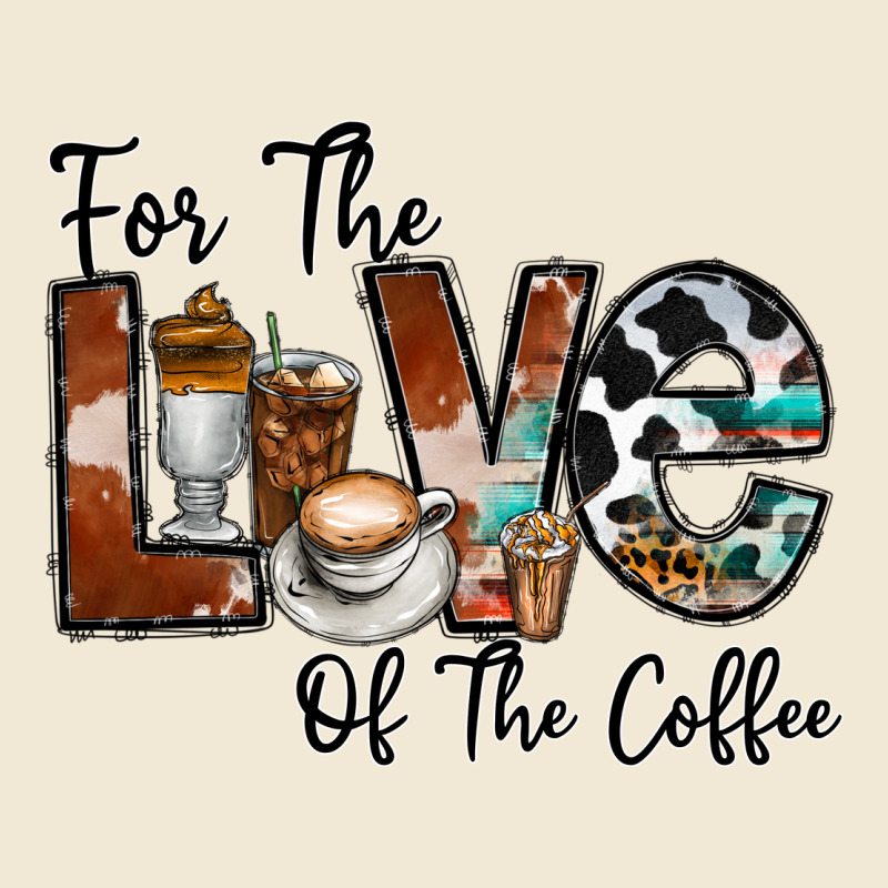 For The Love Of The Coffe Premium Tee by CowhideDigitalArt | Teevron