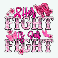 Her Fight Is Our Fight Cancer Awareness Premium Hoodie | Teevron