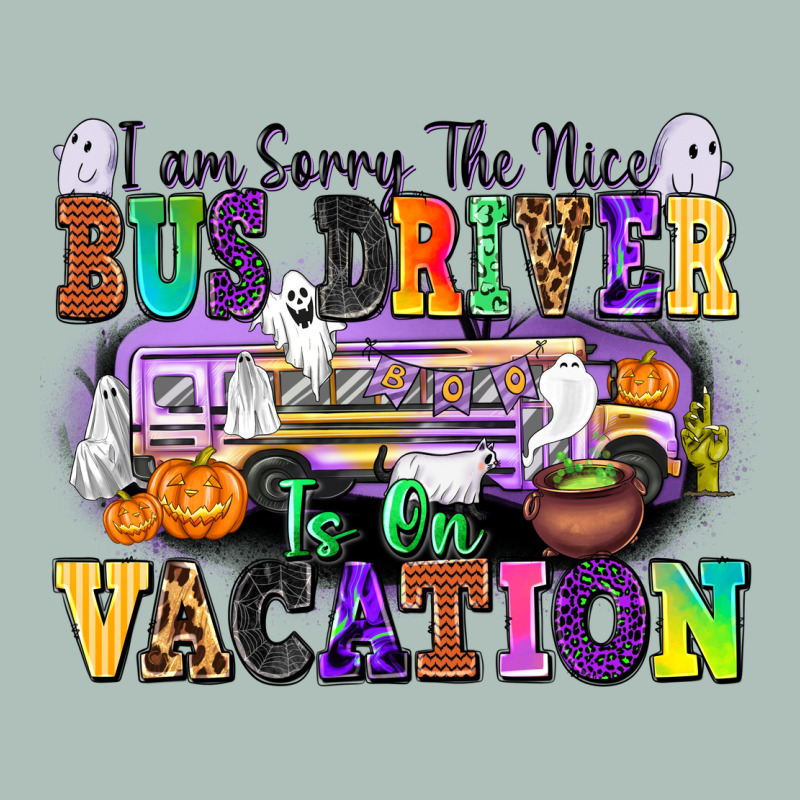 I Am Sorry The Nice Bus Driver Is On Vacation Heavyweight Hoodie by texasbilliewilder | Teevron