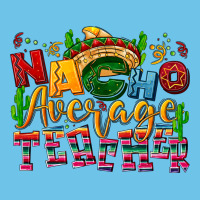 Nacho Average Teacher Premium Sweatshirt | Teevron