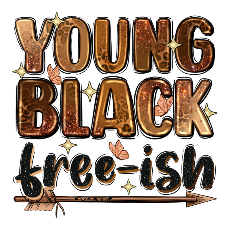 Young Black Free-ish Ladies Tee by Zillion Design Studio | Teevron