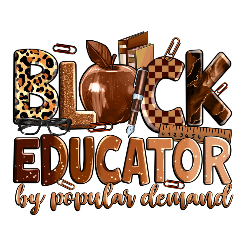 Black Educator By Popular Demand Ladies Tee by Zillion Design Studio | Teevron