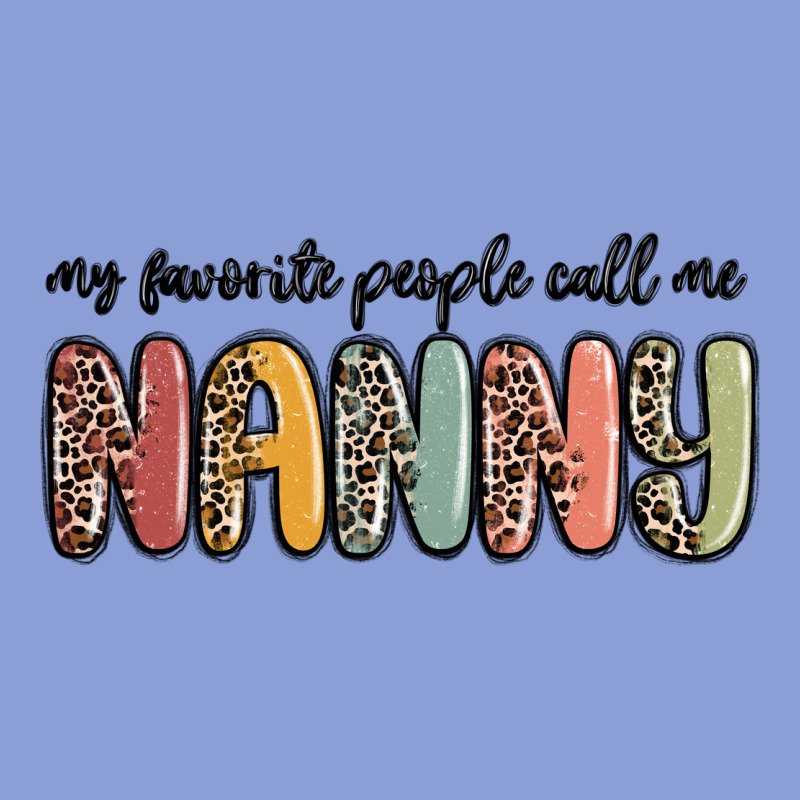 My Favorite People Call Me Nanny Long Sleeve Tee by MaliasSmallBusiness | Teevron