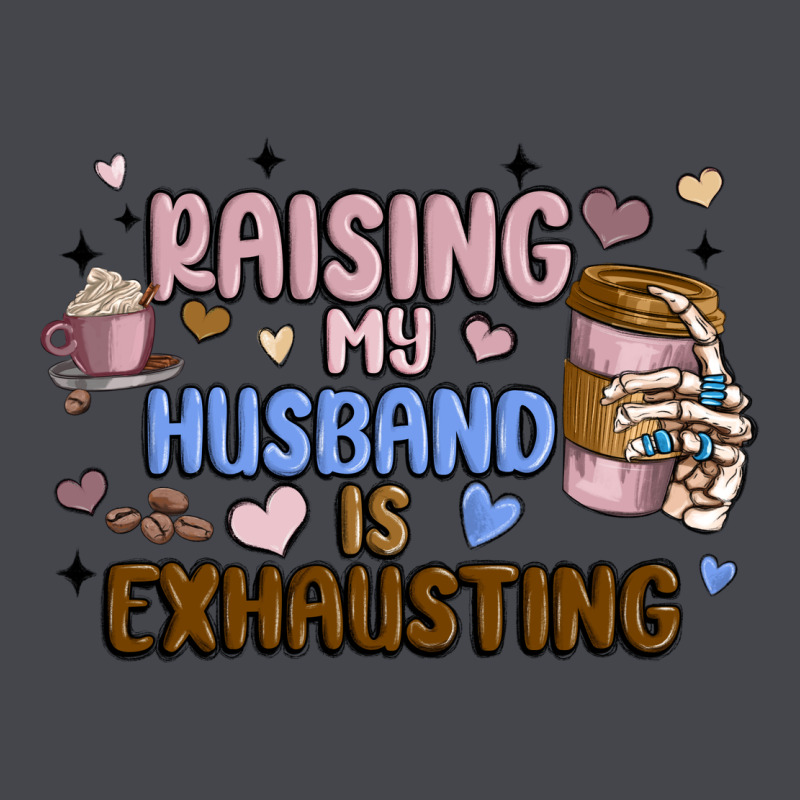 Raising My Husband Is Exhausting Long Sleeve Tee by MaliasSmallBusiness | Teevron