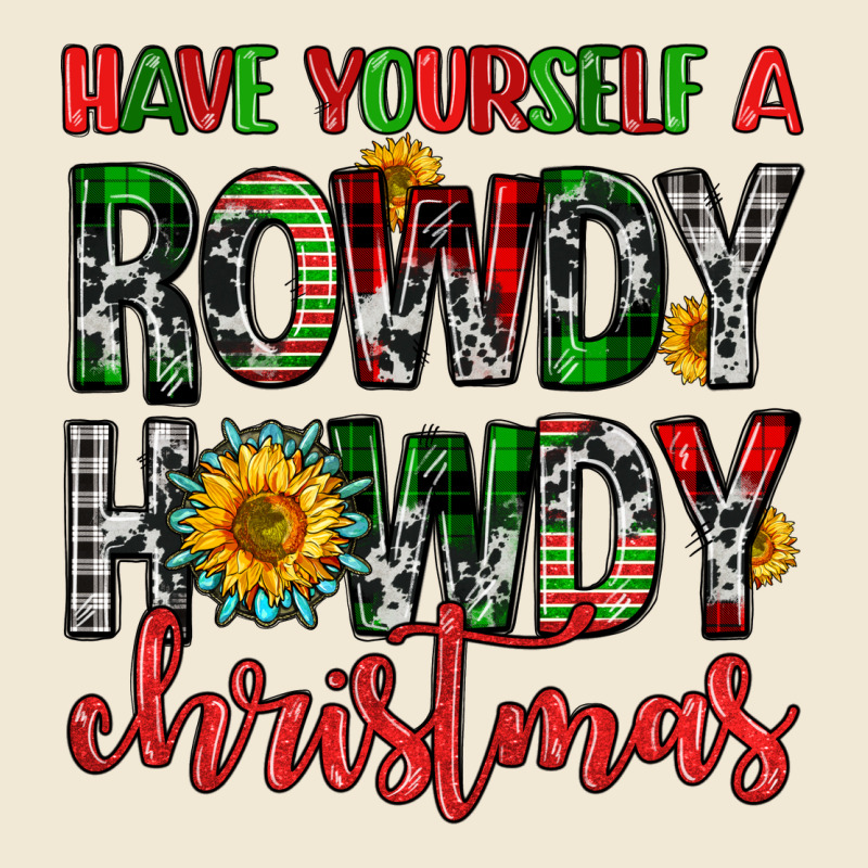 Have Yourself A Rowdy Howdy Christmas Premium Tee by FaDigitalArtStudio | Teevron