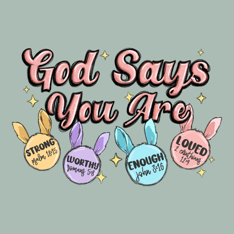 God Says You Are Easter Classic Tee by MaliasSmallBusiness | Teevron