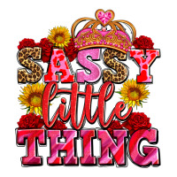 Sassy Little Thing With Crown Premium Tee | Teevron