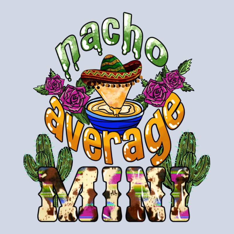 Nacho Average Mini Premium Sweatshirt by NancyCooperArtShop | Teevron