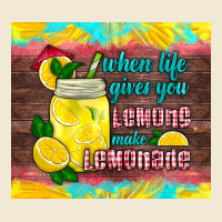 When Life Gives You Lemons Make Lemonade Premium Tee | Teevron