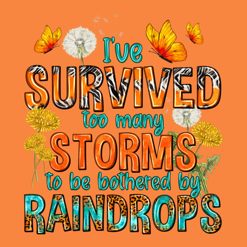 I've Survived Too Many Storms Premium Sweatshirt by texasbilliewilder | Teevron