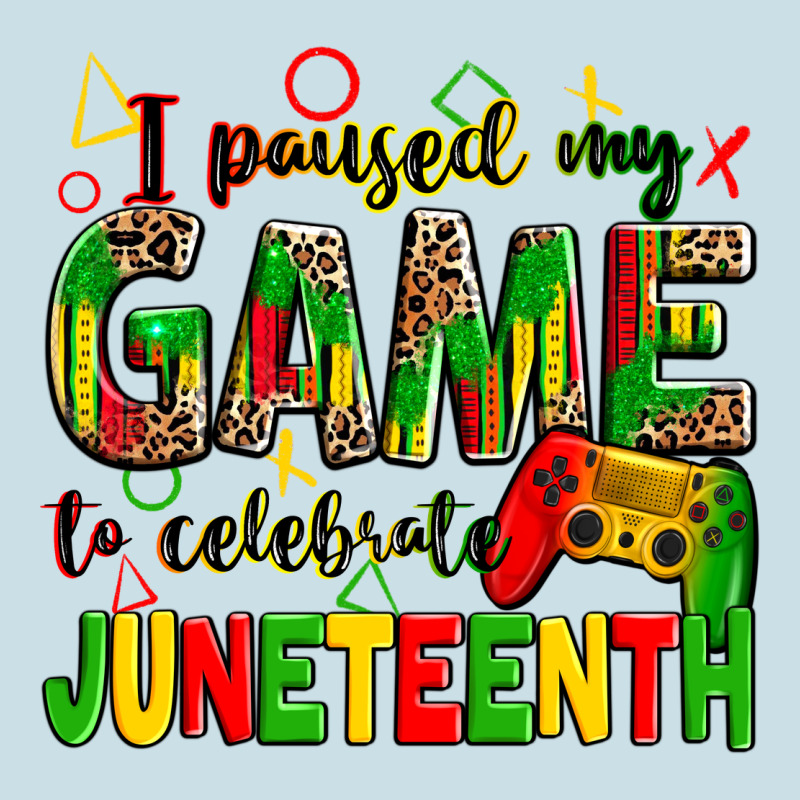 I Paused My Game To Celebrate Juneteenth Ladies Tee by Zillion Design Studio | Teevron