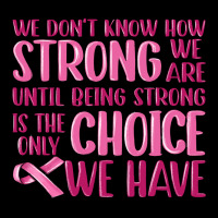 Breast Cancer We Don't Know How Strong We Are Heavyweight Sweatshirt | Teevron