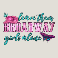 Leave Them Broadway Girls Alone Heavy Core Tee | Teevron