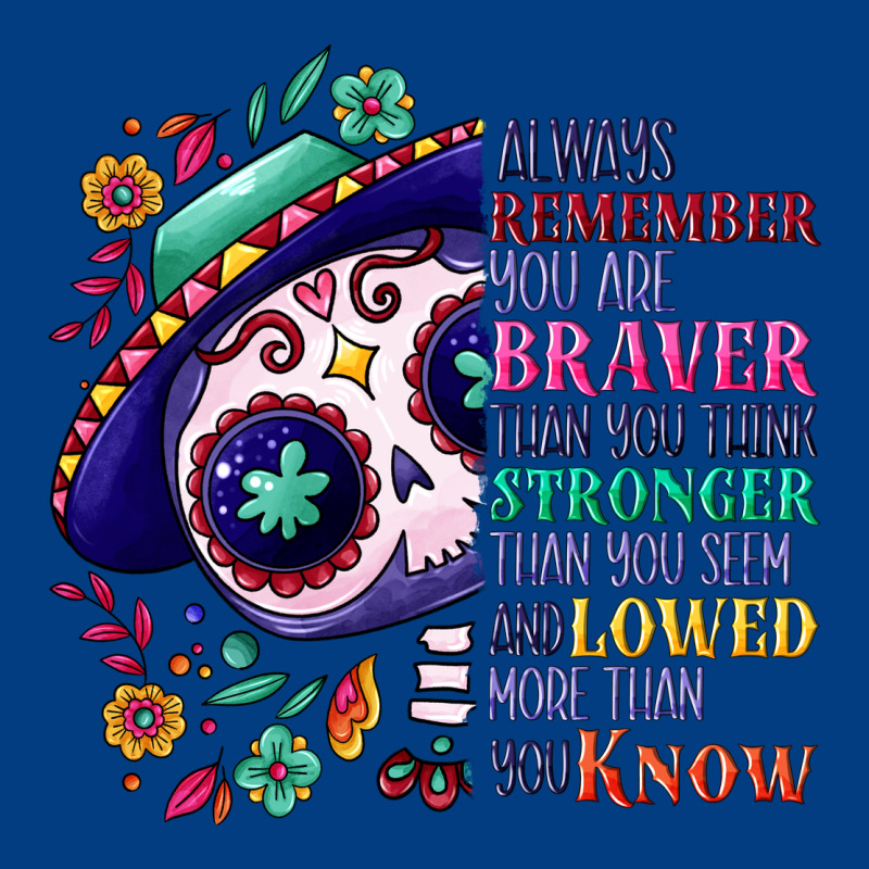 You Are Braver Than You Think Sugar Skull Premium Sweatshirt by NancyCooperArtShop | Teevron