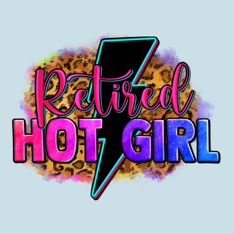 Retired Hot Girl Ladies Tee by Zillion Design Studio | Teevron