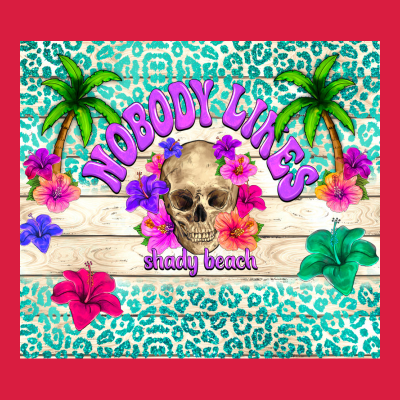 Nobody Likes Shady Beach Premium Hoodie by TumblerDesignByShophia | Teevron