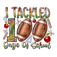 I Tackled 100 Days Of School Premium Tee | Teevron