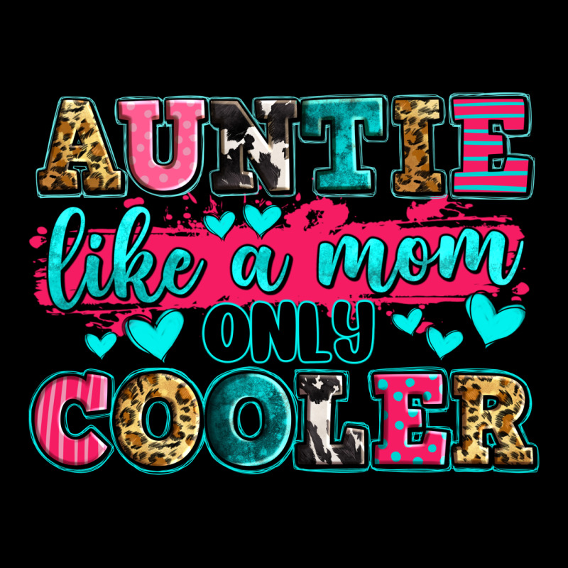 Auntie Like A Mom Only Cooler Ladies Tee by Zillion Design Studio | Teevron