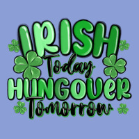 Irish Today Hungover Tomorrow Long Sleeve Tee | Teevron