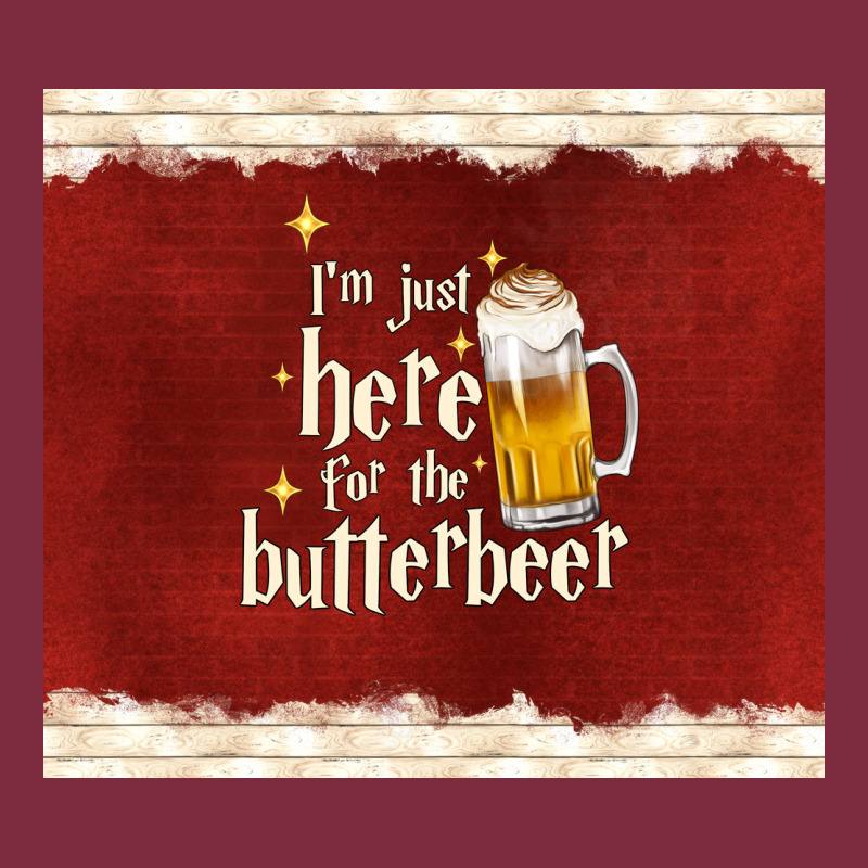 I'm Just Here For The Butterbeer Premium Hoodie by TumblerDesignByShophia | Teevron