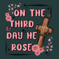 On The Third Day  He Rose Classic Tee | Teevron