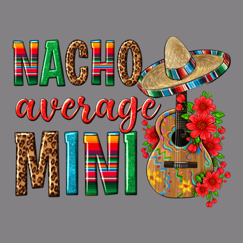 Nacho Average Mini Heavyweight Hoodie by texasbilliewilder | Teevron