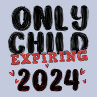 Only Child Expiring 2024 Long Sleeve Tee | Teevron