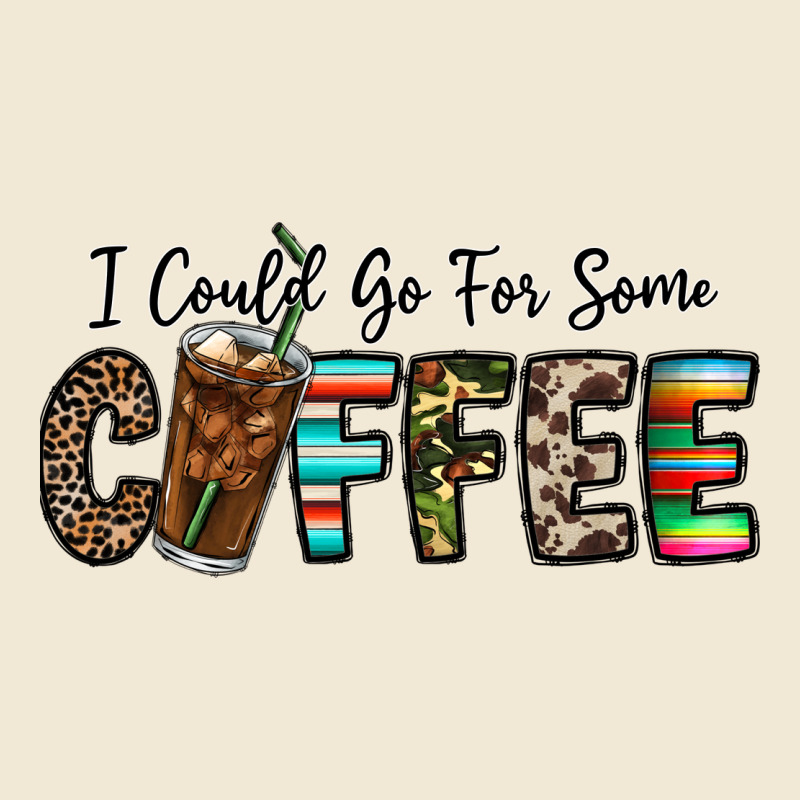I Could Go For Some Coffee Premium Tee by CowhideDigitalArt | Teevron