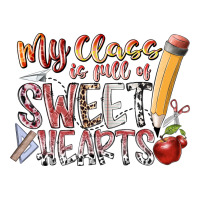my class is full of sweet hearts | Teevron
