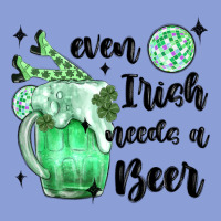 Even ırısh Needs A Beer Long Sleeve Tee | Teevron