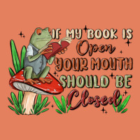 If My Book Is Open Your Mouth Should Be Closed Malia Classic Tee | Teevron
