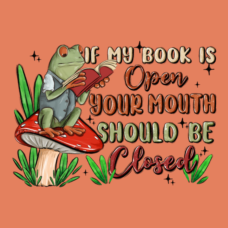 If My Book Is Open Your Mouth Should Be Closed Malia Classic Tee by MaliasSmallBusiness | Teevron