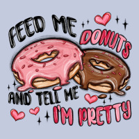 Feed Me Donuts And Tell Me I'm Pretty Long Sleeve Tee | Teevron