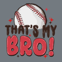 That's My Bro Heavyweight Sweatshirt | Teevron