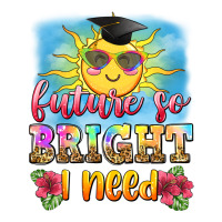 future so bright i need | Teevron