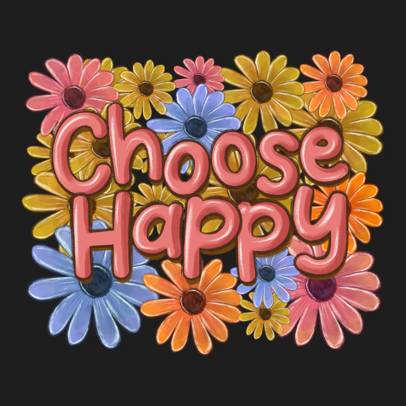 Choose Happy Classic Tee by MaliasSmallBusiness | Teevron