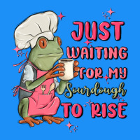 Waiting For My Sourdough To Rise Classic Tee | Teevron